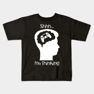 Shhh I'm Thinking (About Gaming White) Kids T-Shirt